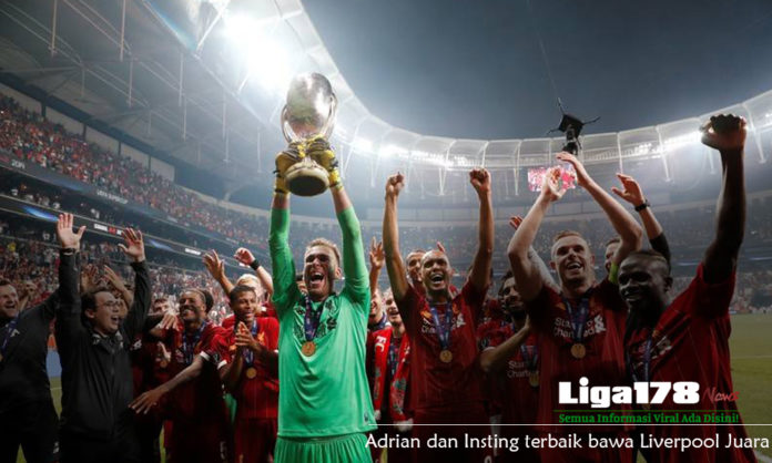 Adrian, Liverpool, Klopps, Juara Super Eropa, Liga178