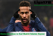El Clasico Barcelona vs Real Madrid Rebutan Neymar El Clasico, Real Madrid, Barcelona, Neymar, Liga178 News