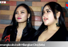 Duo Semangka akui sulit Hilangkan Citra Seksi