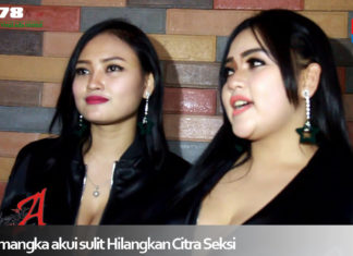 Duo Semangka akui sulit Hilangkan Citra Seksi