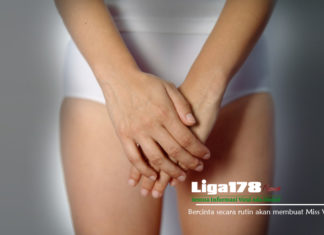 Bercinta secara rutin akan membuat Miss V longgar? Miss V, Lelaki, Longgar, Liga178 News