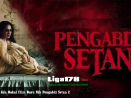 Pengabdi Setan, Film Baru Indo, Film Setan, Horor, Liga178 News