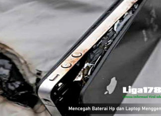 Mencegah Baterai Hp dan Laptop Menggembung Baterai, Hp, Cara Merawat Baterai, Baterai Kembung, Liga178