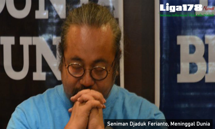 Meninggal Dunia, Djaduk Ferianto, Dia Sumber Gembira, Liga178 News
