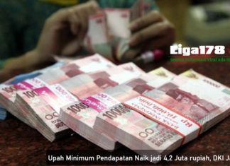 Upah Minimum Pendapatan Naik jadi 4,2 Juta rupiah, DKI Jakarta Dki Jakarta, Anies Baswedan, UMP, Upah Minimum Pendapatan, Liga178 News