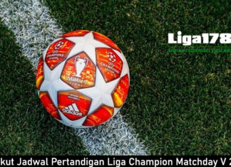 Berikut Jadwal Pertandigan Liga Champions Matchday V 2019
