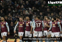 Aston Villa Pesta Goal kalahkan Liverpool 5-0 Aston Villa, Pesta Gol, Liverpool,Liverpool Lose, Aston Villa Menang Besar, Liga178 News