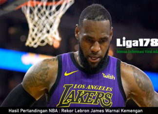 Hasil Pertandingan NBA : Rekor Lebron James Warnai Kemengan Hasil Pertandingan NBA : Rekor Lebron James Warnai Kemengan