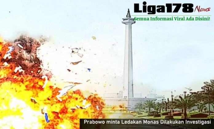 Prabowo, Jokowi, Monas, Bom Monas, Jakarta Pusat, Liga178 News