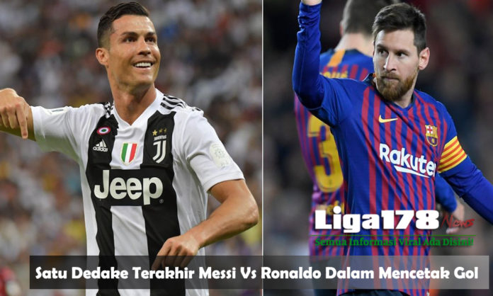 Satu Dedake Terakhir Messi Vs Ronaldo Dalam Mencetak Gol