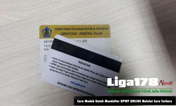 Cara Mudah Untuk Mendaftar NPWP ONLINE Melalui Cara Terbaru