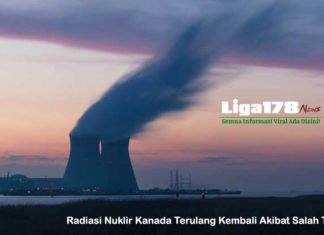 Radiasi Nuklir Kanada Terulang Kembali Akibat Salah Tekan Nuklir, Kanada, Ancaman Nuklir, Berita Viral, Liga178 News