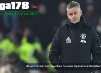Banyak Bandar Judi Favoritkan Solskjaer Dipecat Usai Kekalahan MU