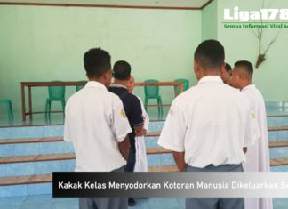 Kakak Kelas Menyodorkan Kotoran Manusia Dikeluarkan Sekolah Kelas VII, Sanksi Keras, Kotoran Manusia, Liga178 News