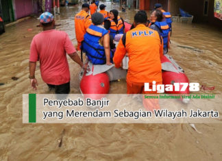 Penyebab Banjir yang Merendam Sebagian Wilayah Jakarta banjir, BPBD DKI Jakarta, hujan lebat, Liga178 News