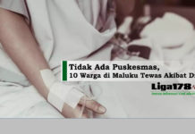 Tidak Ada Puskesmas, 10 Warga di Maluku Tewas Akibat Diare Muntaber, Maluku, Puskesmas, Liga178 News