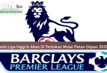 Nasib Liga Inggris Akan Di Tentukan Mulai Pekan Depan 2020 Nasib Liga Inggris Akan Di Tentukan Mulai Pekan Depan 2020