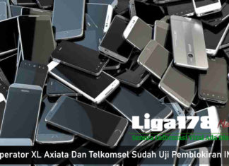 Operator XL Axiata Dan Telkomsel Sudah Uji Pemblokiran IMEI Operator XL Axiata Dan Telkomsel Sudah Uji Pemblokiran IMEI