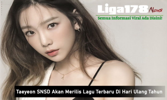 Taeyeon SNSD Akan Merilis Lagu Terbaru Di Hari Ulang Tahun