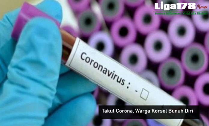 Virus Corona, Tiong Ting, Bunuh Diri, Korea, Liga178 News