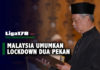 Malaysia Lockdown 2 Pekan Melawan Virus Corona COVID-19 lockdown , COVID-19, Malaysia, Liga178 News
