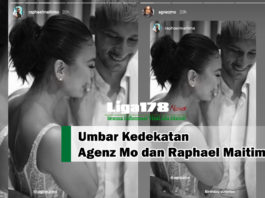 Agenz Mo dan Raphael Maitimo, kedekatan, unggahan, Liga178 News