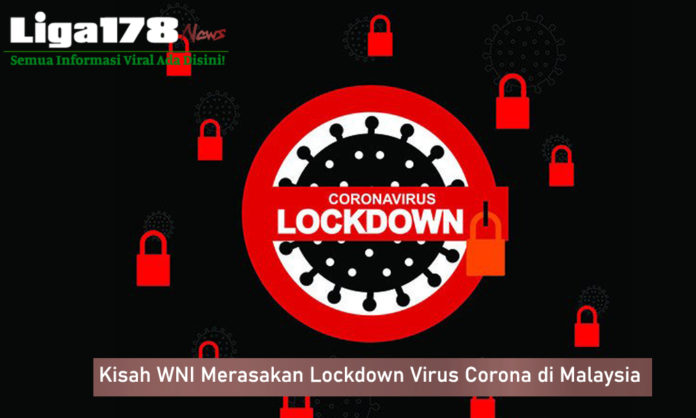 Kisah WNI Yang Merasakan Lockdown Virus Corona di Malaysia