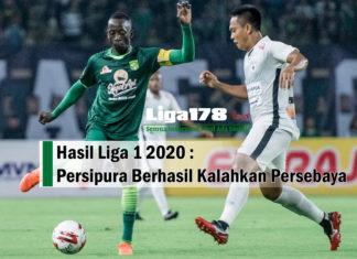 Hasil Liga 1 2020 : Persipura Berhasil Kalahkan Persebaya Persipura Jayapura, Persebaya Surabaya, hasil Liga1 2020, peluang, Liga178 News