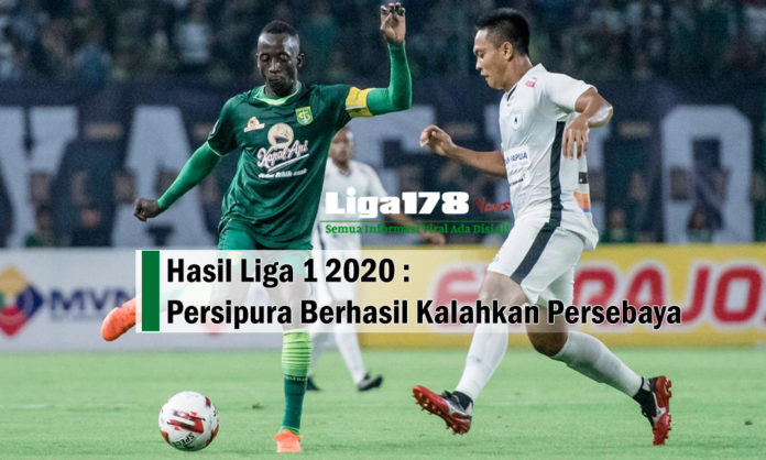 Persipura Jayapura, Persebaya Surabaya, hasil Liga1 2020, peluang, Liga178 News