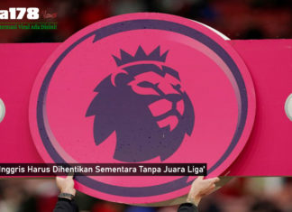 ‘Liga Inggris Harus Dihentikan Sementara Tanpa Juara Liga’ 'Liga Inggris Harus Dihentikan Sementara Tanpa Juara Liga'