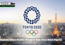 Olimpiade Tokyo di 2021 Mungkin Saja Akan Batal Digelar Olimpiade Tokyo di 2021 Mungkin Saja Akan Batal Digelar