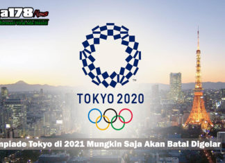 Olimpiade Tokyo di 2021 Mungkin Saja Akan Batal Digelar Olimpiade Tokyo di 2021 Mungkin Saja Akan Batal Digelar