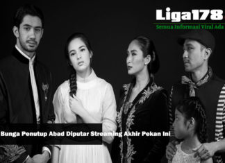 Teater Bunga Penutup Abad Diputar Streaming Akhir Pekan Ini teater, Bunga Penutup Abad, Galeri Indonesia Kaya, Liga178 News