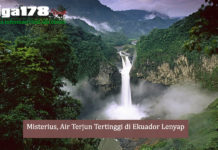 Misterius, Air Terjun Tertinggi di Ekuador Lenyap Seketika Misterius, Air Terjun Tertinggi di Ekuador Lenyap Seketika