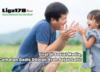 Viral Sosial Media, Curhatan Gadis Ditolak Ayah Sejak Lahir Viral di media, Ayah, perempuan, Liga178 News