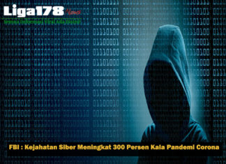 FBI : Kejahatan Siber Meningkat 300 Persen Kala Pandemi Corona FBI : Kejahatan Siber Meningkat 300% Kala Pandemi Corona