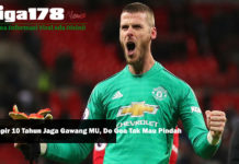 Hampir 10 Tahun Jaga Gawang MU, De Gea Tak Mau Pindah MU, De Gea, Van Der Sar, Liga178 News