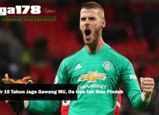 Hampir 10 Tahun Jaga Gawang MU, De Gea Tak Mau Pindah MU, De Gea, Van Der Sar, Liga178 News
