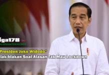 Jokowi Blak-blakan Soal Alasan Tak Mau Lockdown Presiden Joko Widodo, lockdown, Jokowi, Liga178 News