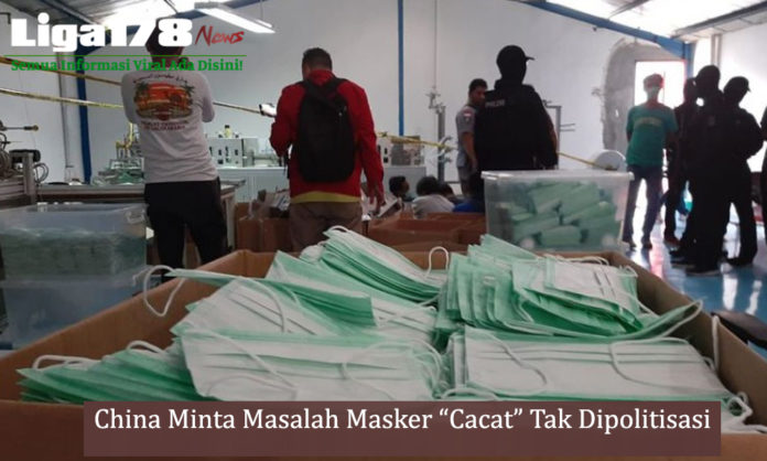 China Minta Masalah Masker “Cacat” Tidak Perlu Dipolitisasi