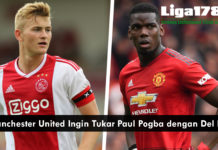 Manchester United Ingin Tukar Paul Pogba dengan Del Ligt Manchester United Ingin Tukar Paul Pogba dengan Del Ligt