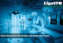 Cara Robot Ultraviolet di RI Sterilkan Alat Medis dari Corona UVC, LIPI, virus, Liga178 News