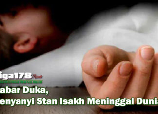 Kabar Duka, Penyanyi Stan Isakh Meninggal Dunia Stan Isakh, meninggal dunia, Covid-19, Liga178 News