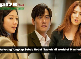 ‘Da-kyung’ Ungkap Sebab Rebut ‘Tae-oh’ di World of Married ‘Da-kyung’ Ungkap Sebab Rebut ‘Tae-oh’ di World of Married
