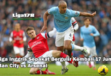 Liga Inggris Sepakat Bergulir Kembali 17 Juni : Man City vs Arsenal Liga Inggris, Premier League, Manchester City vs Arsenal, gelar kembali, Liga178 News