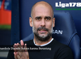 Pep Guardiola Disindir Sukses karena Beruntung Guardiola, Barcelona, Manchester City, Liga178 News