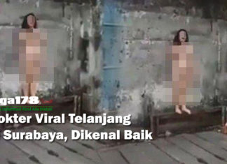 Dokter Viral Telanjang di Surabaya, Kenal Baik Oleh Tetangga perempuan telanjang, dokter, Surabaya, Liga178 News