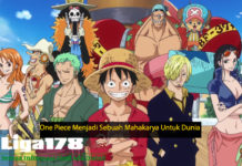 One Piece Menjadi Sebuah Mahakarya Untuk Dunia One Piece Menjadi Sebuah Mahakarya Untuk Dunia