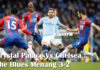 Crystal Palace Vs Chelsea : The Blues Menang 3-2 Crystal Palace Vs Chelsea, menang, kekalahan, Liga178 News