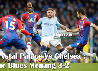Crystal Palace Vs Chelsea : The Blues Menang 3-2 Crystal Palace Vs Chelsea, menang, kekalahan, Liga178 News